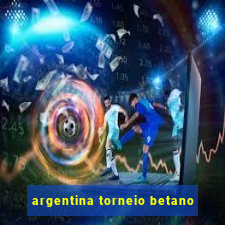 argentina torneio betano